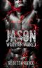 [Warrior World 03] • Jason · A Dystopian Paranormal Urban Fantasy Romance (Warrior World Book 3)